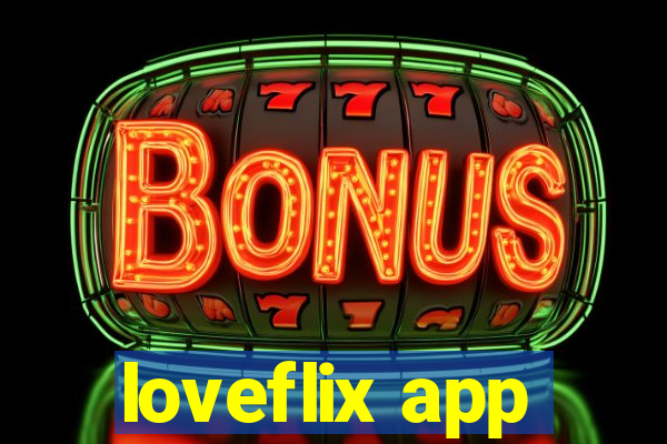 loveflix app